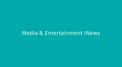 Media &amp; Entertainment iNews 2020 年 7 月号