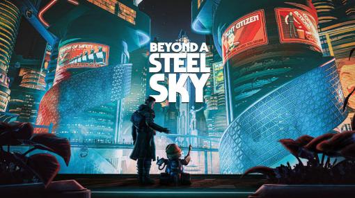 サイバーパンク・スリラー「Beyond a Steel Sky」がApple Arcade向けに配信――Beneath a Steel Skyの続編