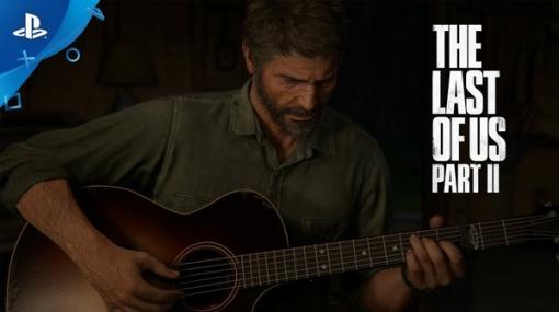 『The Last of Us Part II』待ち受ける困難を予感させるストーリートレイラーが海外向けに公開！