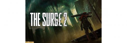 ハードコアアクションRPG『The Surge2（ザ サージ2）』発売日が12月19日に決定！ 9月13日より予約開始