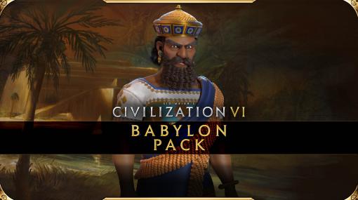 「シドマイヤーズ シヴィライゼーション VI」の最新DLC“バビロンパック”の指導者ハンムラビや文明の特徴を紹介する最新トレイラーが公開