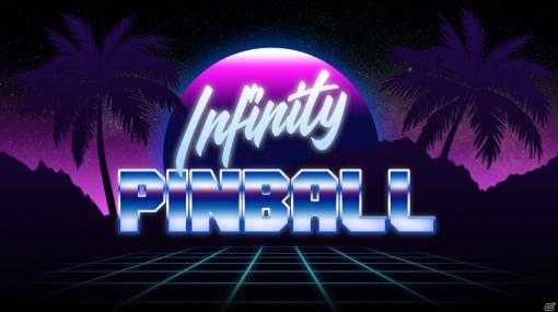 手軽に楽しめるレトロアーケードゲーム「Infinity Pinball」がiOS/Android向けに配信！