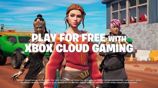 『フォートナイト』がクラウドゲームサービスXbox Cloud Gaming向けに提供開始。サブスク加入不要、iPhoneなどで無料でプレイ可能