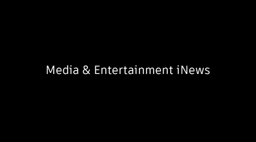 Media &amp; Entertainment iNews 2022 年 5 月号