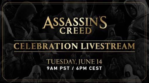 『アサシン クリード』日本時間6月15日午前1時より「Assassin’s Creed Celebration Livestream」配信！今年登場予定の作品についても…？！