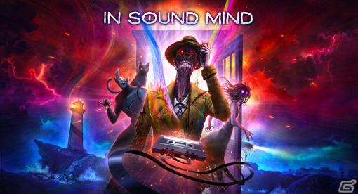 「In Sound Mind」トレーラー第2弾が公開！独特なアニメーションや「The Living Tombstone」が手掛ける楽曲にも注目
