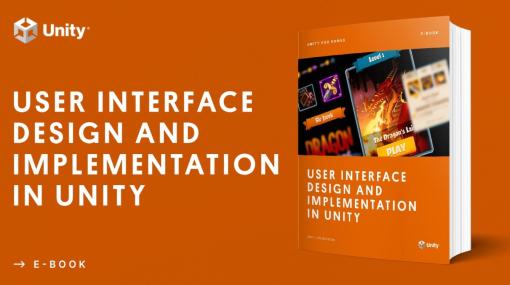 Unity、UI開発の「究極ガイド」を無料で提供！ガイド用に開発されたサンプルプロジェクトも公開