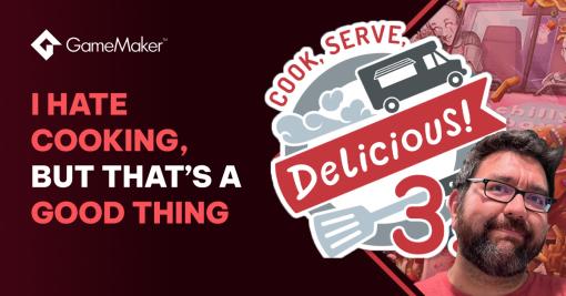 料理嫌いの開発者が『俺の料理』をきっかけに料理ゲームを制作。『Cook, Serve, Delicious!』シリーズ開発者のインタビュー記事がGameMaker公式ブログで公開