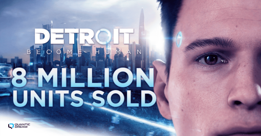 『デトロイト ビカム ヒューマン』の世界における販売本数が800万本を突破、PC版だけの売り上げで250万本を超える