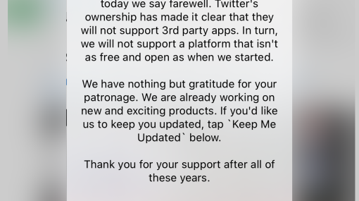 サードパーティ製Twitterアプリ「Echofon」のサービスが終了へアプリ上で感謝を伝えるメッセージが表示