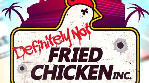 【PCゲーム極☆道】第133回『Definitely Not Fried Chicken』 表のフライドチキン店と裏の麻薬製造でお金を稼ぐ経営シミュレーション
