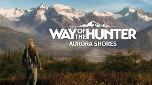 狩猟SLG『Way of the Hunter』アラスカの絶景広がる最新DLC「Aurora Shores」アナウンス―天然資源保護の新たなストーリーや14種類の野生動物登場