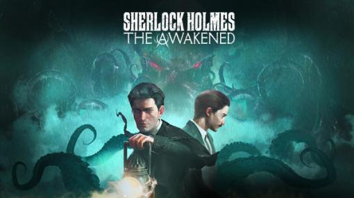 ホームズが伝説のクトゥルフ神話と対峙する『Sherlock Holmes The Awakened』リメイク版発売日決定