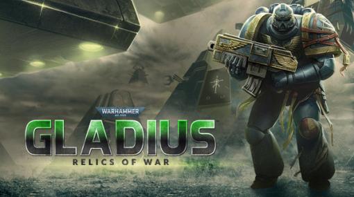 【期間限定無料】4Xストラテジー『Warhammer 40,000: Gladius – Relics of War』Epic Gamesストアにて配布開始