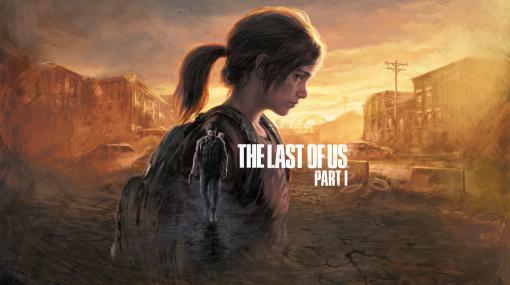 PC版「The Last of Us Part I」，SteamとEpic Gamesストアで本日リリース。多数のゲームアワードを受賞した“ラスアス”のフルリメイク作品