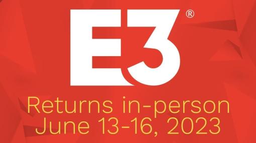 セガ、テンセント、Ubisoftなどの大手ゲーム企業が「E3 2023」への出展見送りを表明。海外メディアの確認に応じ、複数の主要なメーカーが不参加の方針を発表