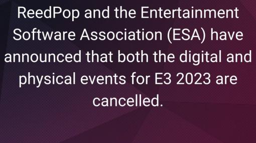 “E3 2023”オフライン＆オンラインイベントの開催中止が発表