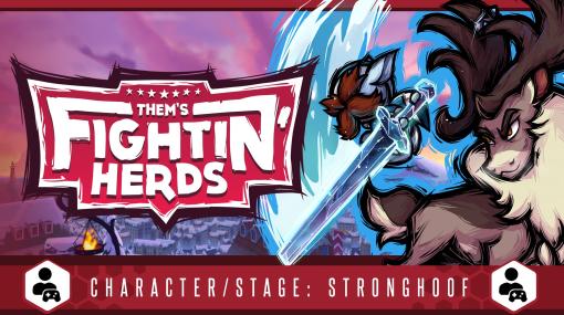 アニメチックな2D動物格闘「Them’s Fightin’ Herds」，DLCキャラクター“Stronghoof”を配信。紹介トレイラーも公開に