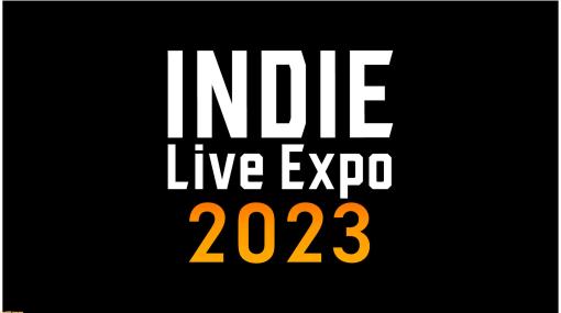 日本最大級のインディーゲーム紹介番組“INDIE Live Expo 2023”イベント情報が発表。いま注目すべきオススメ作品紹介やゲーム実況コーナーを実施