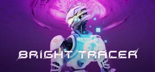 ハードルを越えるたびに加速していくスタイリッシュアクションゲーム『BRIGHT TRACER』の無料配信が決定。電脳世界を脅かすウイルスの撃退を目指し、光の速さでステージを駆け抜けろ