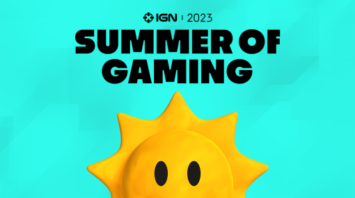 IGNによる夏のゲームイベント「Summer of Gaming 2023」と関連イベントのスケジュールまとめ