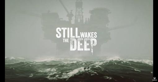 『ディア・エスター』開発元の新作ホラーゲーム『Still Wakes the Deep』発表、2024年初頭に発売へ。海洋プラットフォームに異次元からの災害が襲う