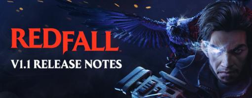 「Redfall」v1.1リリースノートとArkane Austin氏からのメッセージが公開ゲームプレイや戦闘などのバグ修正を実施