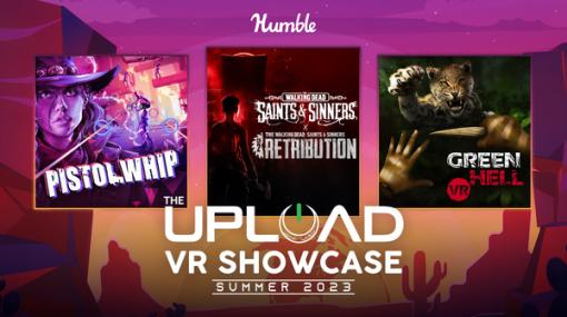 『The Walking Dead: Saints & Sinners』『Green Hell VR』など7タイトルが対象！Humble Bundleが「Upload VR Showcase Summer 2023」バンドルを販売開始