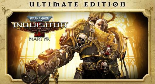 国内向けPS5版「ウォーハンマー 40,000: Inquisitor – Martyr Ultimate Edition」が10月12日に発売へ。予約受付がスタート