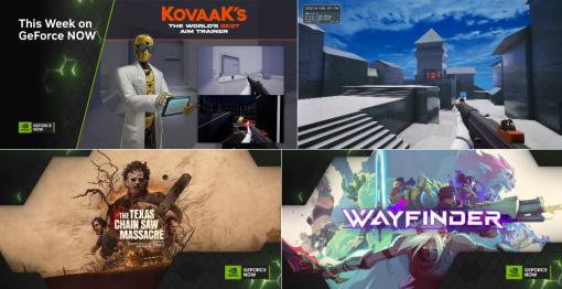 ソフトバンク、『KovaaK's』や『The Texas Chain Saw Massacre』『Wayfinder』など22タイトルを「GeForce NOW」のライブラリに追加