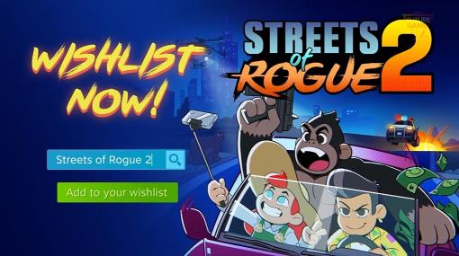 「Streets of Rogue 2」の最新トレイラーが公開に。暴力，窃盗，ハッキングとなんでもありなオープンワールドRPG