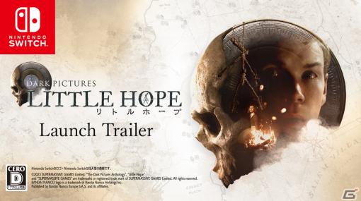 Switch版「THE DARK PICTURES: LITTLE HOPE」が配信開始！ローンチトレーラーも公開