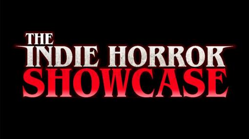 オンラインイベント「The Indie Horror Game Showcase」，日本時間10月20日2：00より開催。「Creepshow」など新作情報が明らかに