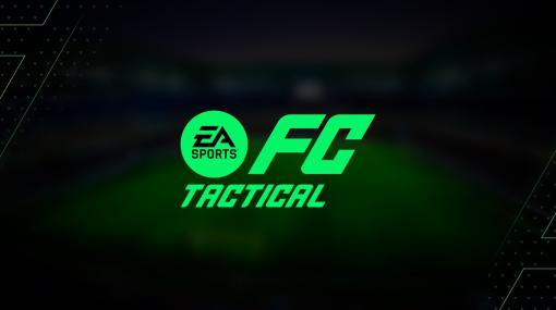 KLab、EAと共同開発中の新作サッカーゲーム『EA SPORTS FC Tactical』の情報が公開に　2024年初頭に配信予定　各ストアで事前登録・予約注文を開始