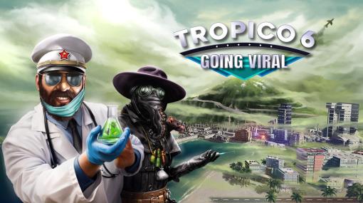 謎の伝染病に襲われたトロピコを救え。「トロピコ 6」の最新DLC「ゴーイング バイラル」，コンシューマ版に配信開始