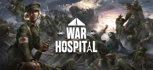 第一次世界大戦の最中に野戦病院を経営するストラテジーゲーム『War Hospital』が配信開始。人員や設備が不足している中でも野戦病院を指揮し、ひとりでも多くの負傷兵を助けよう