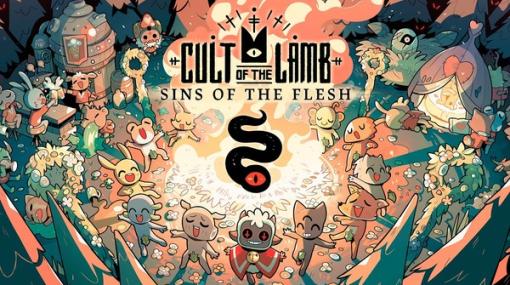 アクションADV「Cult of the Lamb」の無料大型アップデート「Sins of the Flesh」が本日1月17日にリリース！配信を記念しゲーム本編が40%オフとなるセールも開催