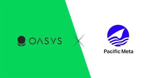 Oasys、Web3の総合コンサルティングファームであるPacific Metaとパートナーシップを締結　中華圏進出を通じたキラーコンテンツの創出を目指す