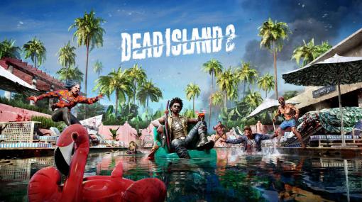 Steam版「Dead Island 2」が4月22日発売へ。DLC全部入りの前作「Dead Island: Riptide Definitive Edition」は2月16日まで無料！