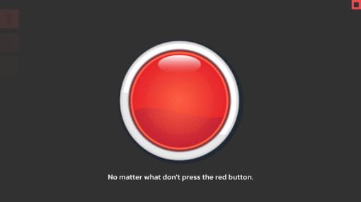 絶対に押すな！赤いボタンを押さないだけのシンプルな無料ゲーム『The Red Button』Steamでリリース