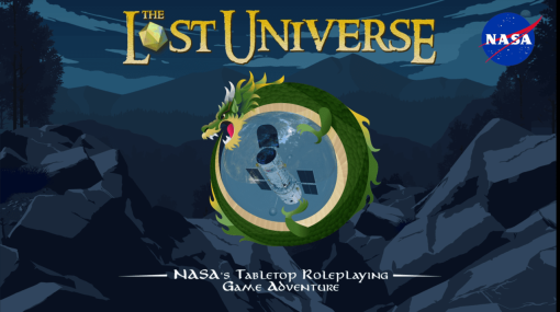 NASAがオリジナルのTRPG用シナリオ『The Lost Universe』を無料で公開。科学と共に魔法が発展した世界に「ハッブル宇宙望遠鏡」と科学者たちが召喚、ガチ宇宙科学を取り入れた異世界転生
