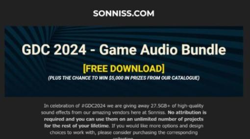 The #GameAudioGDC Bundle Part 8 - GDC2024 開催記念でSonnissによる27.5GB超の高品質サウンドエフェクトデータが無料配布中！ロイヤリティフリー・商用利用OK！