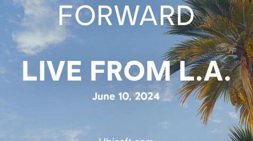 ユービーアイの最新情報を発表する「Ubisoft Forward」6月10日に開催決定！今年はロサンゼルスから生中継