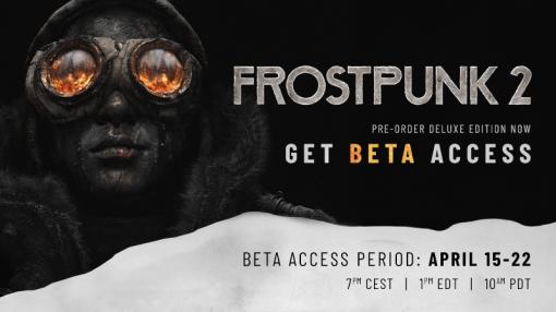 「Frostpunk 2」，デラックスエディション予約購入者を対象としたベータテストを4月16日から実施