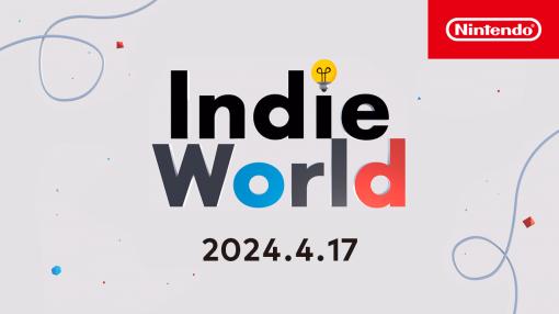 Switchで遊べるインディーゲームを紹介する番組「Indie World 2024.4.17」が4月17日23時に公開