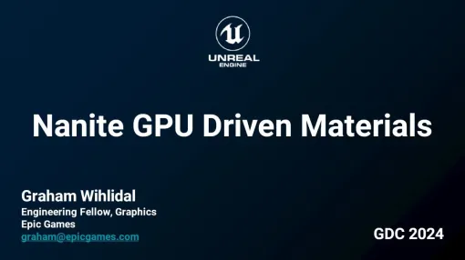Epic Games、NaniteとGPU駆動のマテリアルパイプラインの関連を解説した「GDC 2024」の講演資料を公開。ノート付スライド資料は無料