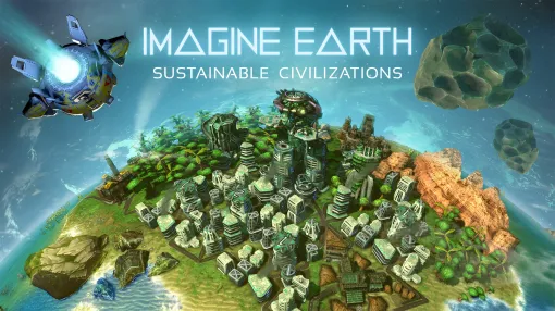 惑星上に自分だけのエコな文明を築く「Imagine Earth」，日本語コンシューマ機版の配信を開始。ローンチトレイラーを公開