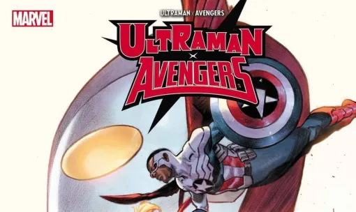 漫画『ウルトラマン×アベンジャーズ』8月14日に発売決定。光の巨人ウルトラマンが、アベンジャーズと共に宇宙からの侵略者に立ち向かう奇跡のクロスオーバー作品