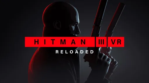 『ヒットマン3』からMeta Quest 3専用VRゲーム『HITMAN 3 VR: Reloaded』が2024年夏に発売決定。シリーズ初の二刀流が導入されている
