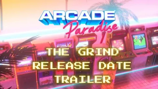 レトロアーケードアドベンチャー「Arcade Paradise」、Epic Games Storeにて7月26日まで無料配布